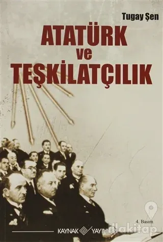 Atatürk ve Teşkilatçılık
