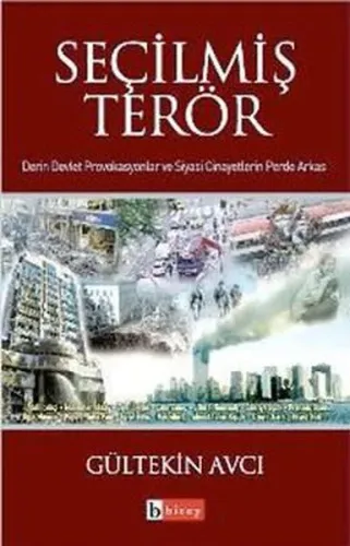 Seçilmiş Terör; Derin Devlet Provakasyonlar ve Siyasi Cinayetlerin Perde Arkası