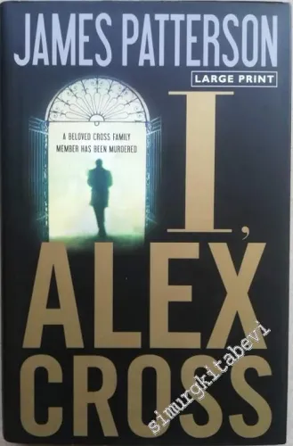 I, Alex Cross - A Novel, ( Large Print ) -