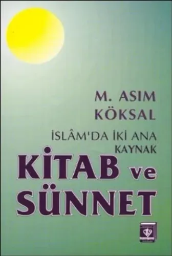 İslam'da İki Ana Kaynak Kiyab ve Sünnet