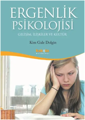 Ergenlik Psikolojisi; Gelişim, İlişkiler ve Kültür