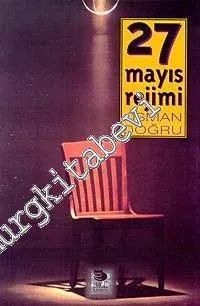 27 Mayıs Rejimi : Bir Darbenin Hukuki Anatomisi -         1998
