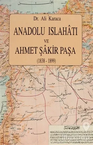 Anadolu Islahatı ve Ahmet Şakir Paşa