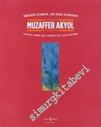 İrkildim Uyandım, Bir Daha Uyumadım: Retrospektif - Retrospective -