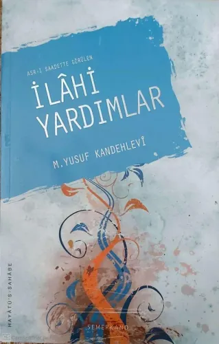 Asr-ı Saadette Görülen İlahi Yardımlar