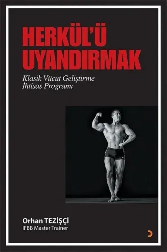 Herkül'ü Uyandırmak; Klasik Vücut Geliştirme İhtisas Programı
