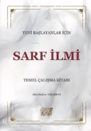 Yeni Başlayanlar İçin Sarf İlmi Temel Çalışma Kitabı