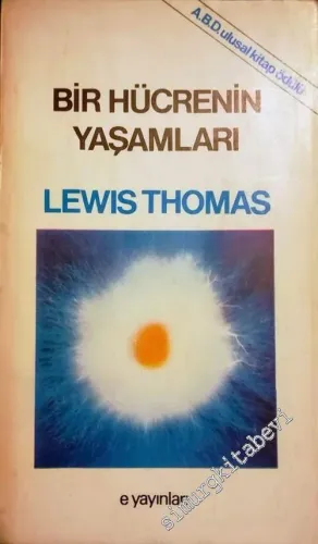 Bir Hücrenin Yaşamları (Denemeler) -        1984