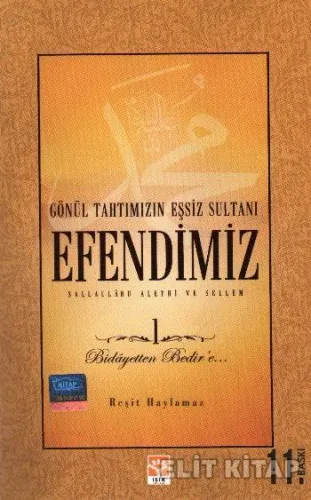 Gönül Tahtımızın Eşsiz Sultanı Efendimiz 1 Bidayetten Bedire...
