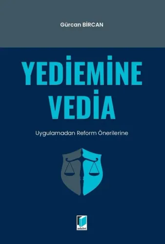 Yediemine Vedia - Uygulamadan Reform Önerilerine