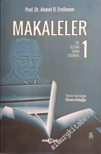 Makaleler Cilt 1: Dil, Destan, Tarih, Edebiyat  -        2007