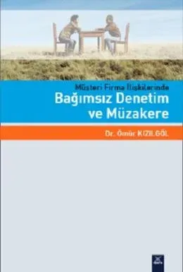 Müşteri Firma İlişkilerinde Bağımsız Denetim ve Müzakere