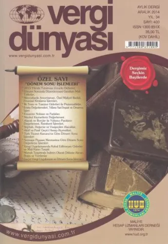 Vergi Dünyası Aylık Dergi Yıl: 34 Sayı: 400 Aralık 2014