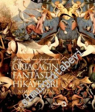 Gezginlerin Gözünden Ortaçağ'ın Fantastik Hikayeleri -         2019