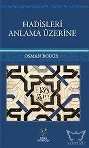 Hadisleri Anlama Üzerine