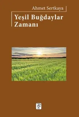 Yeşil Buğdaylar Zamanı