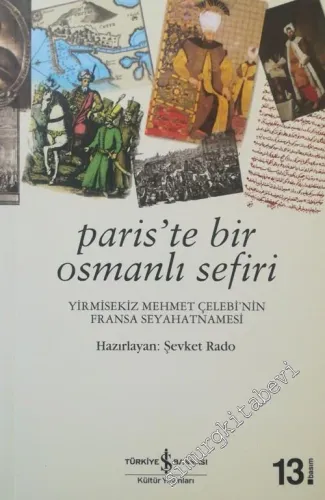 Paris'te Bir Osmanlı Sefiri: Yirmisekiz Mehmet Çelebi'nin Fransa Seyahatnamesi -         2025