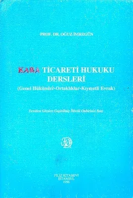 Kara Ticareti Hukuku Dersleri Genel Hükümler Ortaklıklar Kıymetli Evrak
