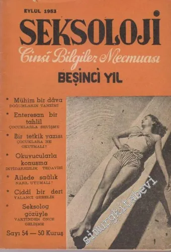 Seksoloji - Cinsi Bilgiler Mecmuası - Beşinci Yıl - Sayı: 54  9    Eylül