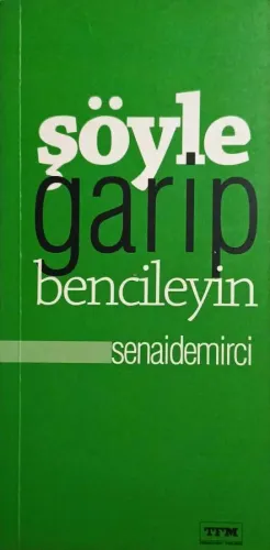 Şöyle Garip Bencileyin