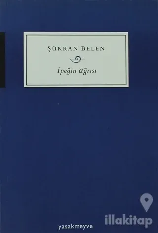 İpeğin Ağrısı