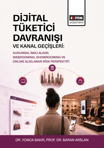 Dijital Tüketici Davranışı Ve Kanal Geçişleri