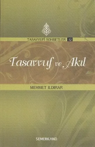 Tasavvuf ve Akıl; Tasavvufi Sohbetler