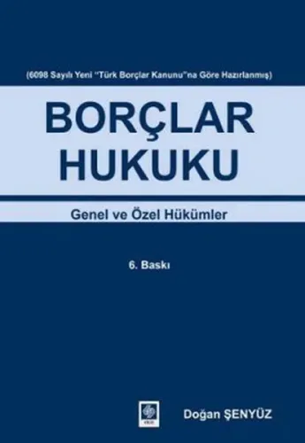 Borçlar Hukuku; Genel ve Özel Hükümler