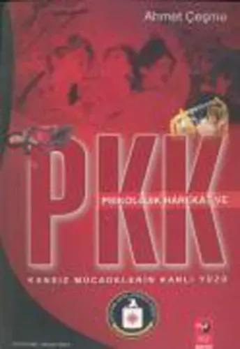 Psikolojik Harekat ve Pkk; Kansız Mücadelenin Kanlı Yüzü