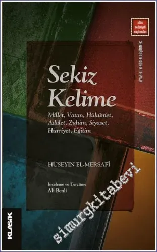 Sekiz Kelime : Millet Vatan Hükümet Adalet Zulüm Siyaset Hürriyet Eğitim -         2022