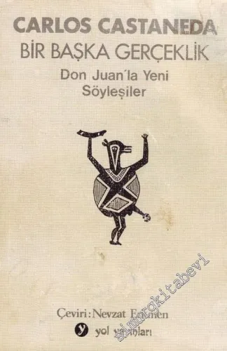 Bir Başka Gerçeklik: Don Juan'la Yeni Söyleşiler -        1982