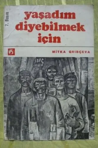 Yaşadım Diyebilmek İçin