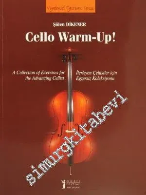 Cello Warm-Up ! İlerleyen Çellistler İçin Egzersiz Koleksiyonu -         2014