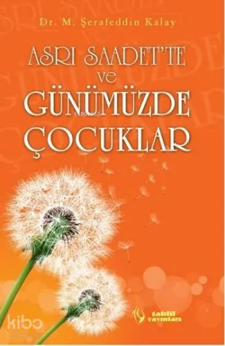 Asrı Saadet'te ve Günümüzde Çocuklar - Tahlil Yayınları - Selamkitap.c