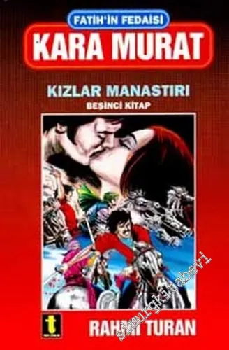 Fatihin Fedaisi Kara Murat: Kızlar Manastırı 5. Kitap -         2002