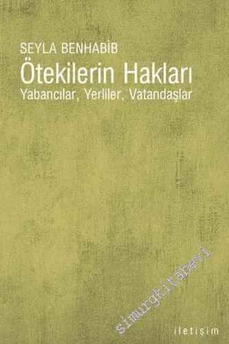 Ötekilerin Hakları: Yabancılar, Yerliler, Vatandaşlar -         2021