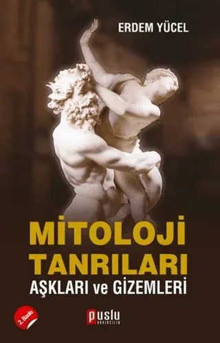 Mitoloji Tanrıları Aşkları Ve Gizemleri