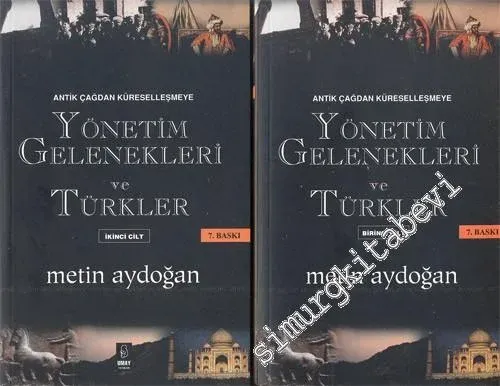 Yönetim Gelenekleri ve Türkler: Antik Çağdan Küreselleşmeye 2 Cilt TAK