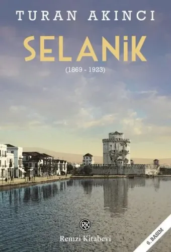Selanik 1869 - 1923 | Kitap Ambarı