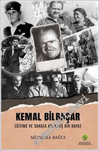 Kemal Bilbaşar Eğitime ve Sanata Adanmış Bir Hayat -        2023