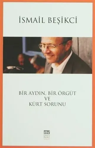Bir Aydın, Bir Örgüt ve Kürt Sorunu