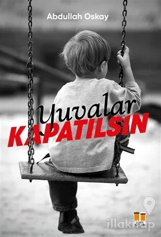 Yuvalar Kapatılsın