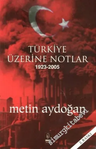 Türkiye Üzerine Notlar 1923 - 2005 -        2005