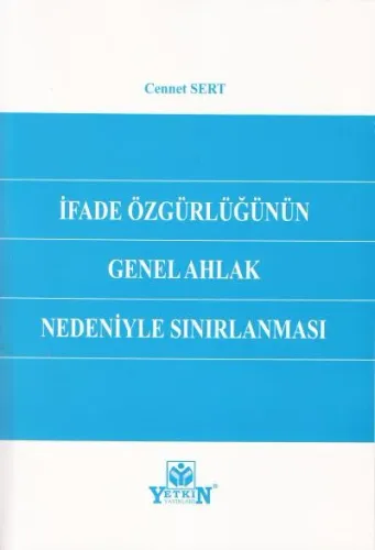 İfade Özgürlüğünün Genel Ahlak Nedeniyle Sınırlanması