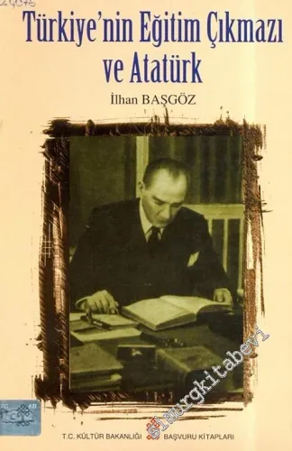 Türkiye'nin Eğitim Çıkmazı ve Atatürk: Sorunlar Çözüm Aramaları, Uygulamalar -        1995