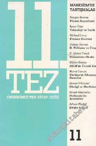 11. Tez Kitap Dizisi 11: Marksizm'de Tartışmalar -        1991