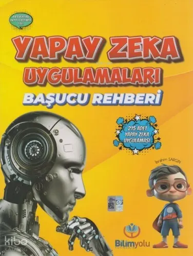 Bilimyolu Yayıncılık Yapay Zeka Uygulamaları Başucu Rehberi