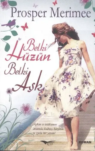 Belki Hüzün Belki Aşk