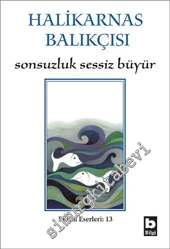 Sonsuzluk Sessiz Büyür -         2017