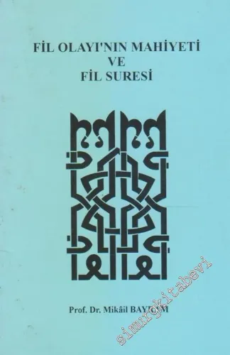 Fil Olayı'nın Mahiyeti ve Fil Suresi -        1999